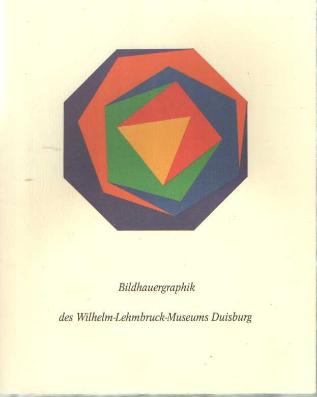 Lepper, Katharina - Bildhauergraphik des Wilhelm-Lehmbruck-Museums Duisburg