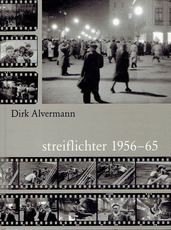 ALVERMANN, Dirk - Dirk Alvermann - Streiflichter 1956-65 - Warschau - Tirana - Neapel - Peniscola - Sheffield.