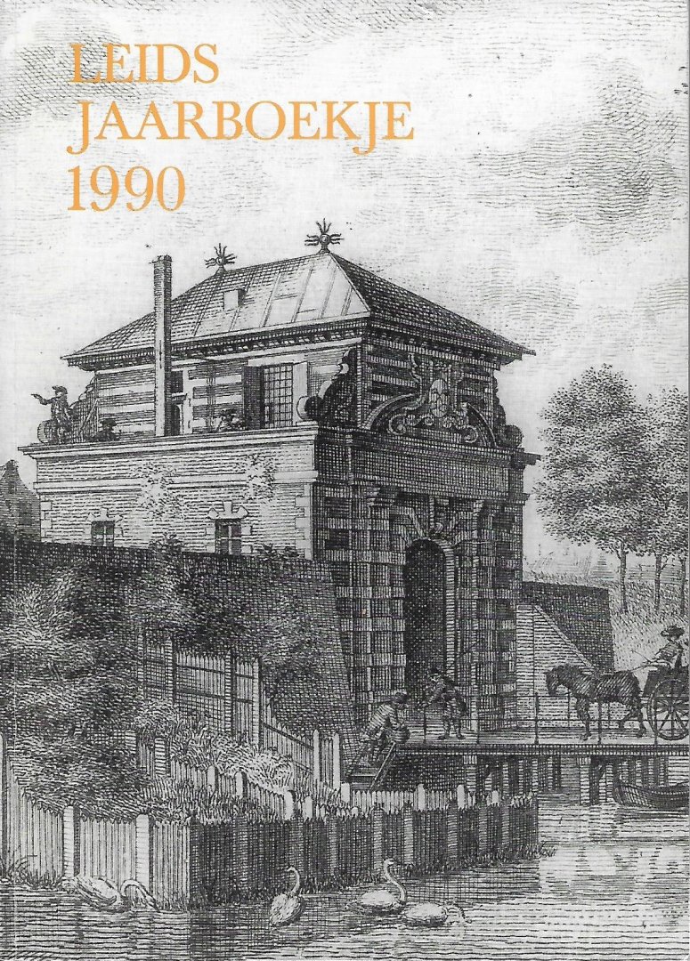 redactieraad - Leids jaarboekje 1990 Jaarboekje voor geschiedenis en oudheidkunde van Leiden en omstreken