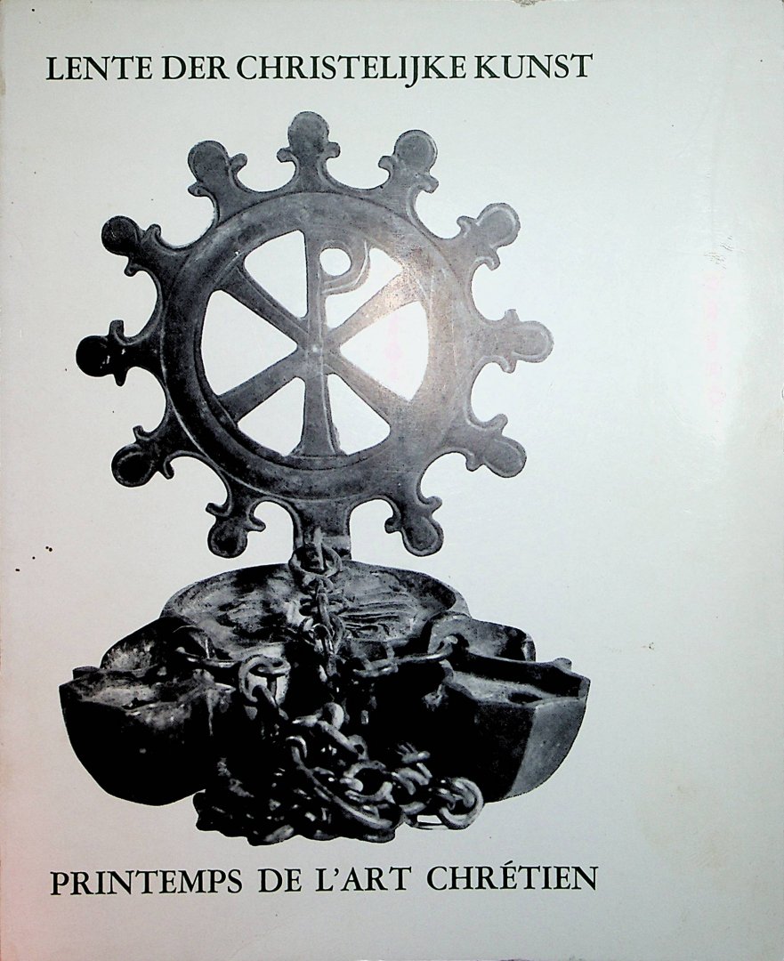 Timmers, J.J.M. - Lente der christelijke kunst : kunst van het oudste christendom en der vroege Middeleeuwen = Printemps de l'art chrétien : art de la période paléochrétienne et du haut Moyen Âge / [voorw. van J.J.M. Timmers]