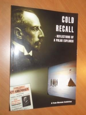 Kløver, Geir O. - Cold Recall - Reflections of a Polar Explorer