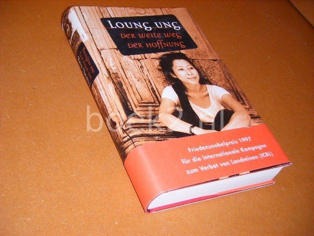 Loung Ung - Der weite Weg der Hoffnung