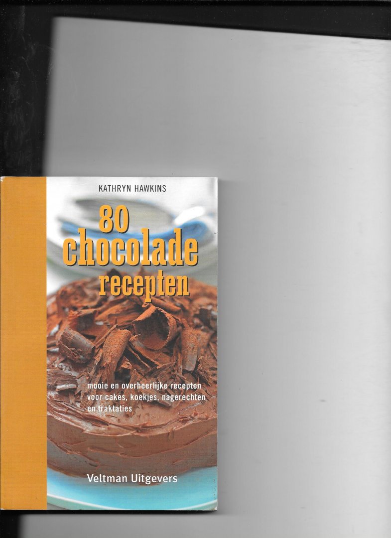 Hawkins, Kathryn, TextCase - 80 chocoladerecepten