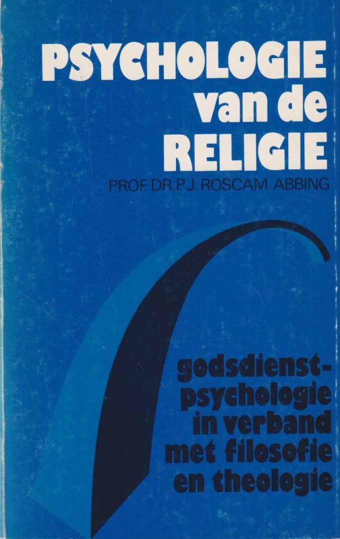 Abbing, P. J. Roscam - Psychologie van de religie. Godsdienstpsychologie in verband met filosofie en theologie