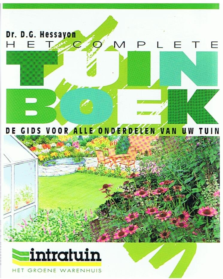 Hessayon, D.G. - Het complete tuinboek - de gids voor alle onderdelen van uw tuin