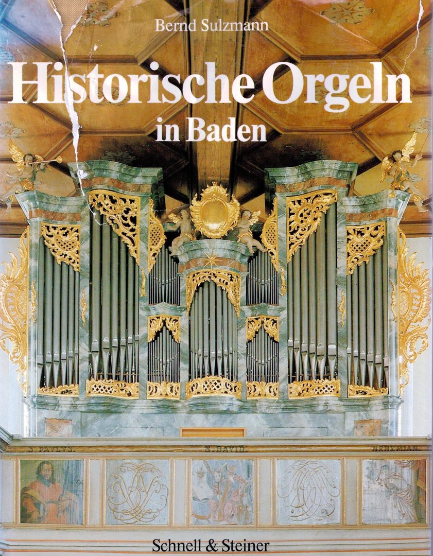 Sulzmann, B. - Historische Orgeln in Baden, 1690-1890