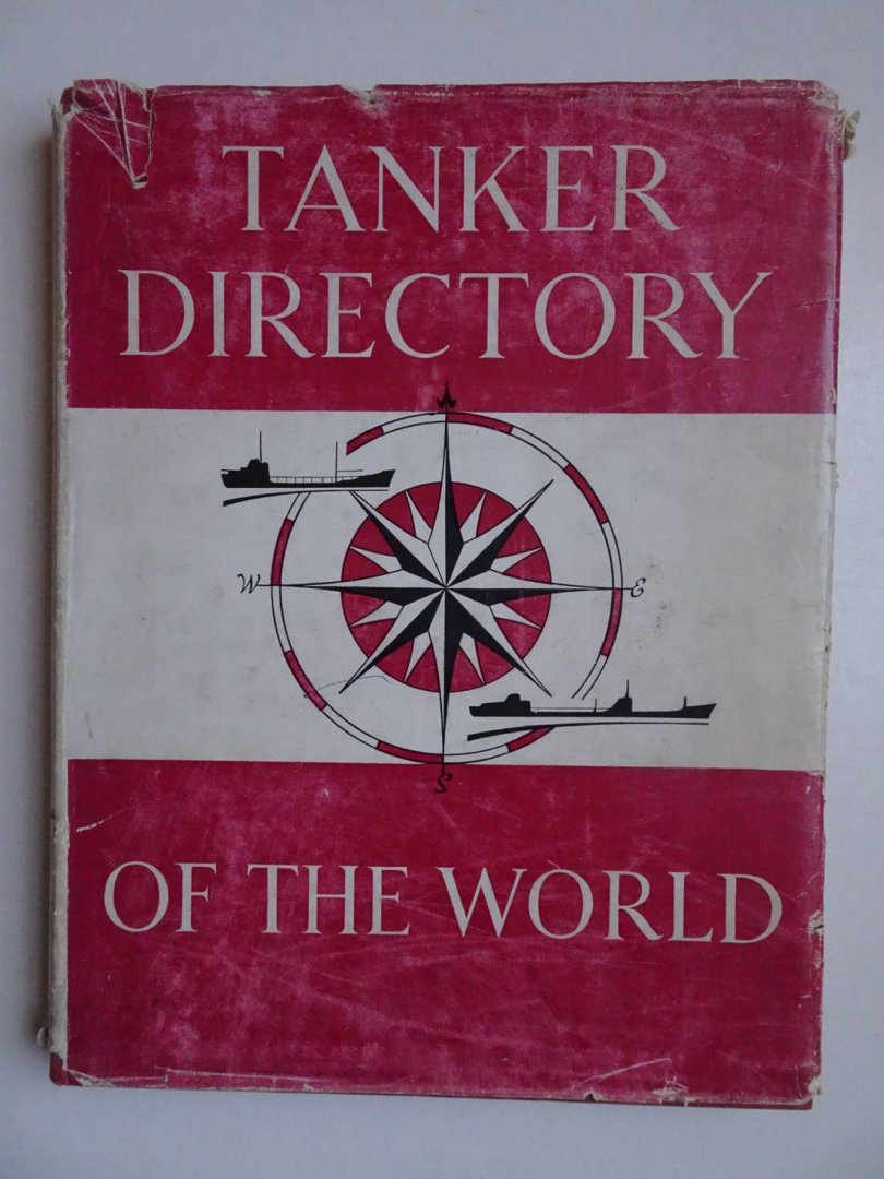 Fay, Leonard (ed.). - Tanker directory of the world.