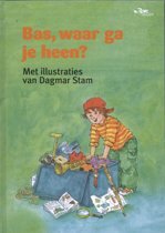 Stam, Dagmar - Bas, waar ga je heen?