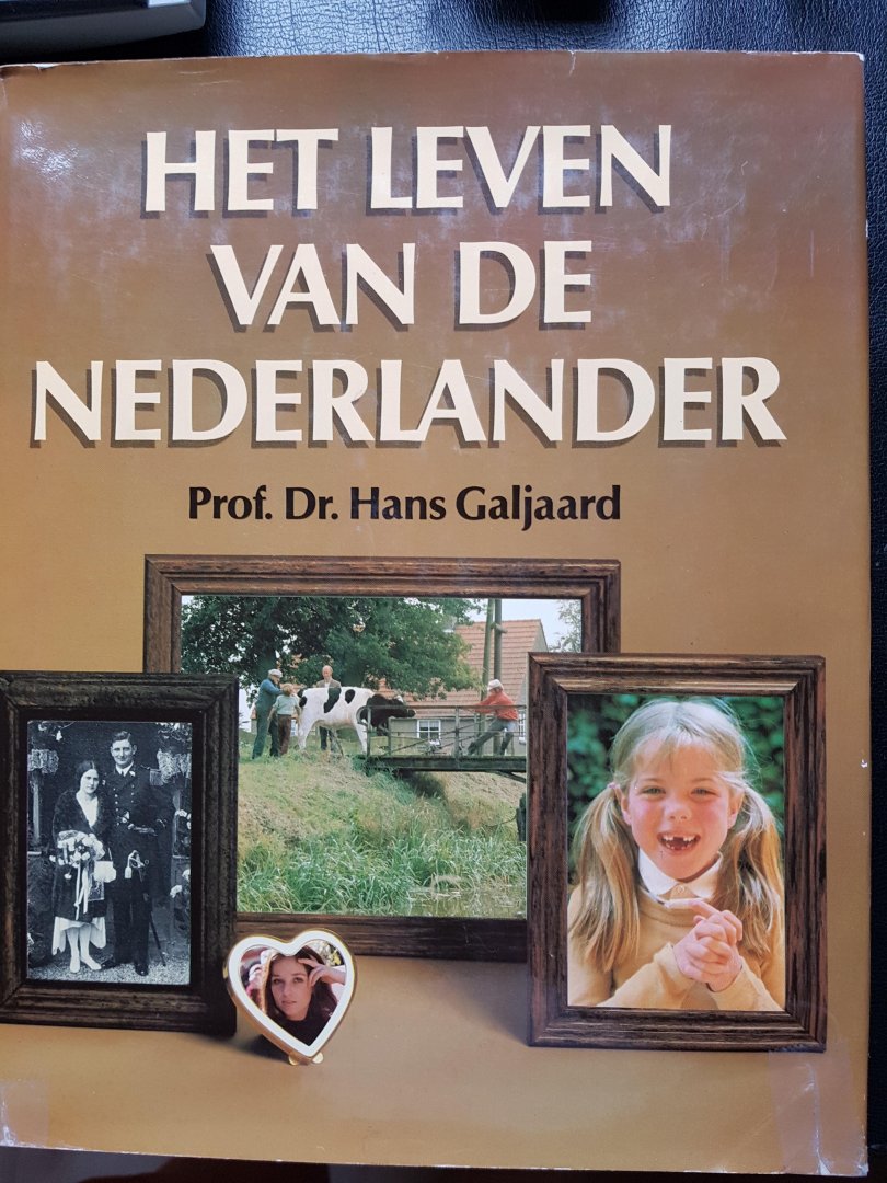 Galjaard, Prof. Dr. Hans - Het leven van de Nederlander