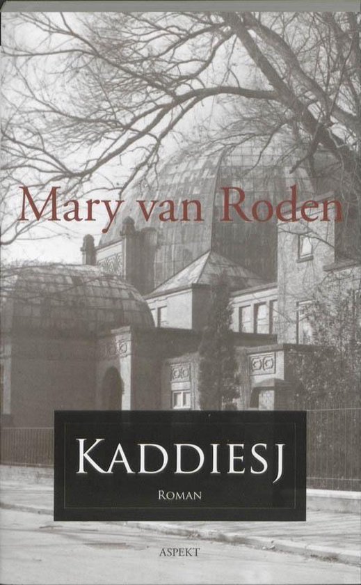 Roden, Mary van - Kaddiesj