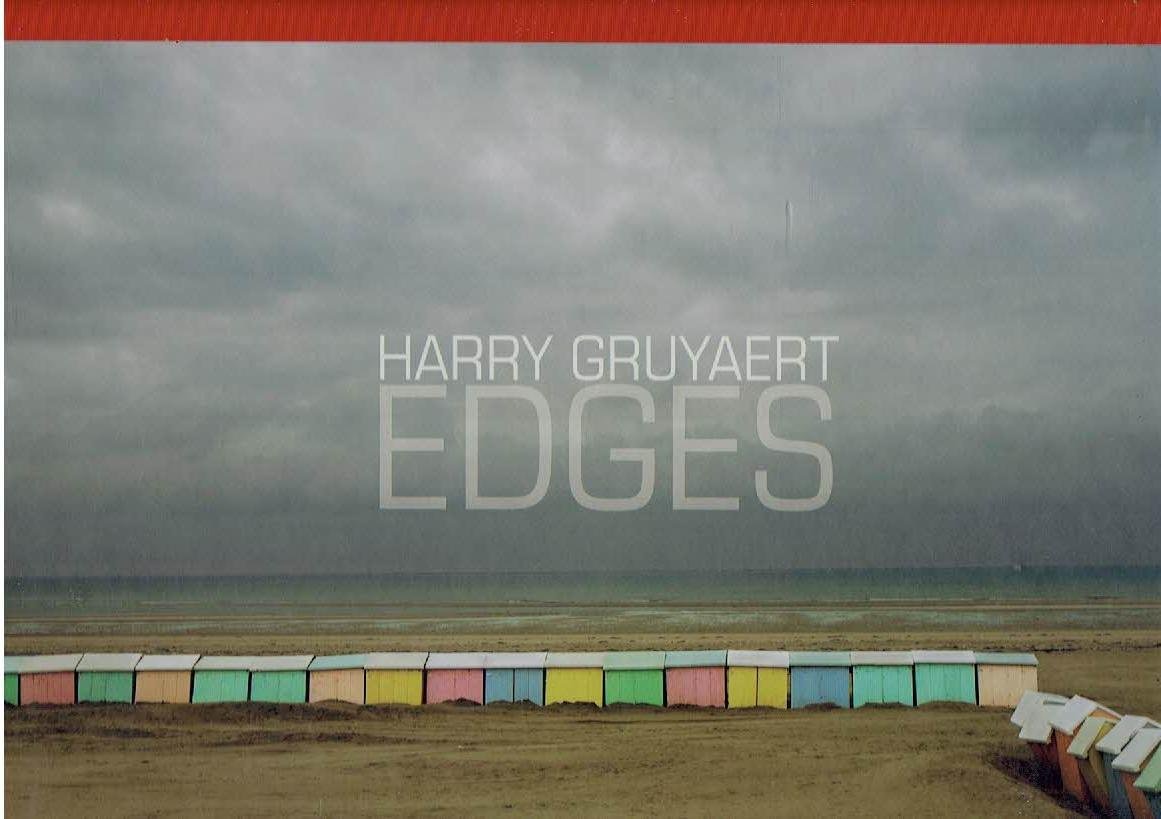 GRUYAERT, Harry - Harry Gruyaert - Edges. Preface by Charles-Arthur Boyer.
