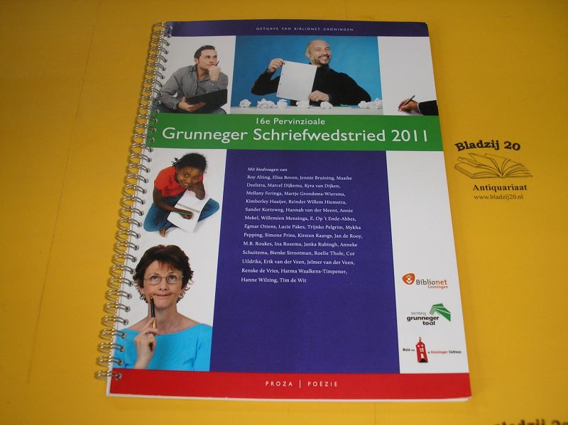 Groenbroek, Jan (eindred.). - 16e Pervinzioale Grunneger Schriefwedstried 2011.