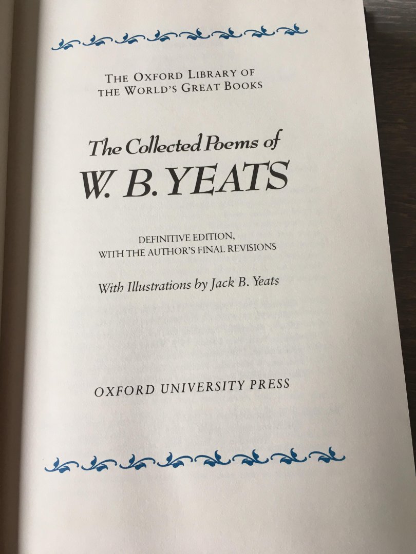 W.B. Yeats - The World’s great Books; the Collected Poems of W.B. Yeats