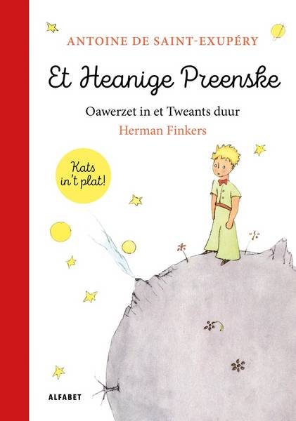 SAINT-EXUPERY, ANTOINE DE. & FINKERS, HERMAN. - Et Heanige Preenske / Oawerzet in et Tweants duur Herman Finkers