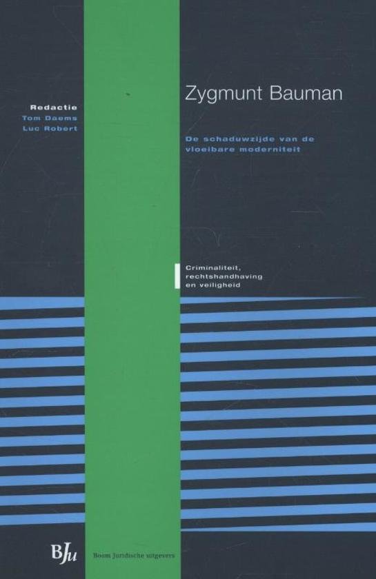 Daems, Tom, Robert, Luc - Criminaliteit, rechtshandhaving en veiligheid Zygmunt Bauman / de schaduwzijde van de vloeibare moderniteit