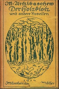 ARTZIBASCHEW, M. - Der Holzklotz und andere Novellen. (1914, mit Schutzumschlag!).