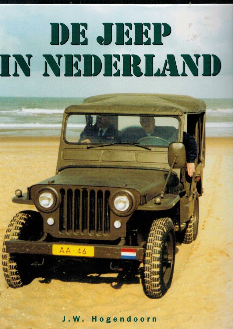 Hogendoorn J.W. - De Jeep in Nederland:. Na de Tweede Wereldoorlog kwamen grote hoeveelheden geallieerde legervoertuigen beschikbaar voor bevrijde gebieden. In de jaren van wederopbouw was dit materieel van levensbelang, omdat er vrijwel niets anders verkrijgba...