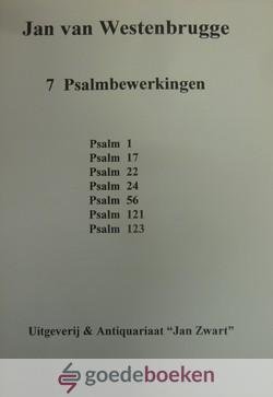 Westenbrugge, Jan van - 7 Psalmbewerkingen *nieuw* --- Psalm 1, Psalm 17, Psalm 22, Psalm 24, Psalm 56, Psalm 121, Psalm 123