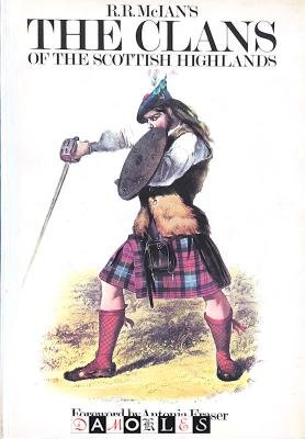 R.R. McIan - The Clans of the Scottish Highlands