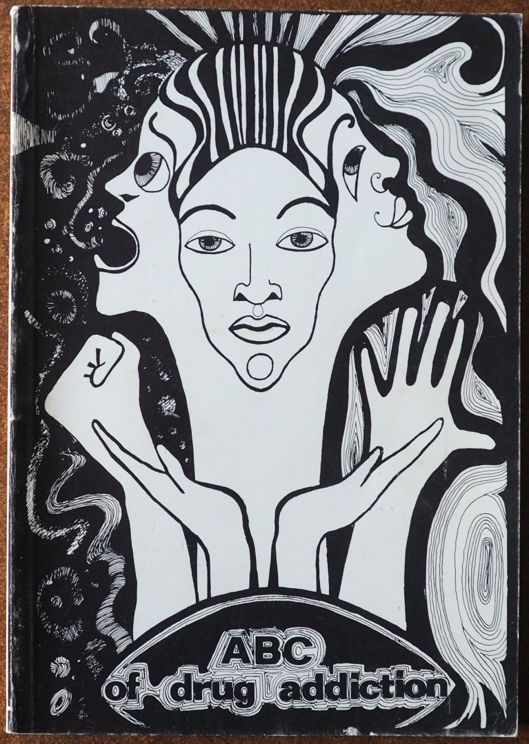 Tylden, Elisabeth e.a. - ABC of drug addiction A collection of articles most of which appeared in `Community Health` September-October 1969 and November-December 1969