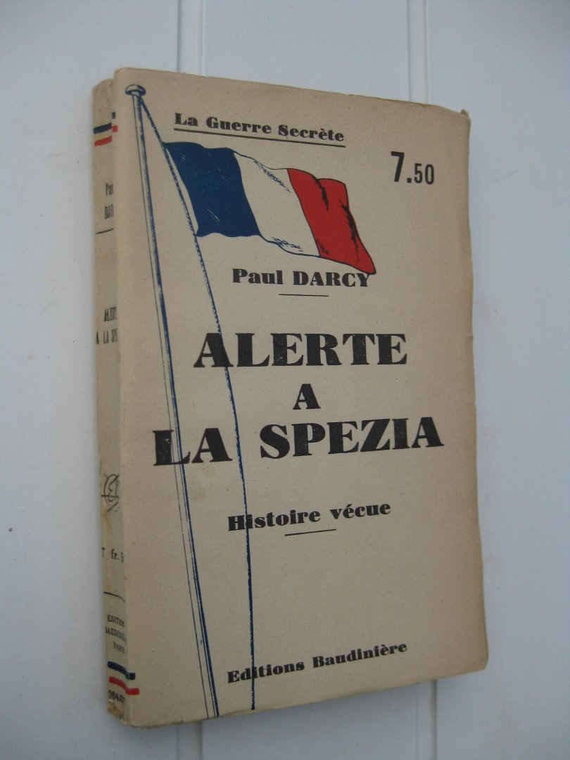 Darcy, Paul - Alerte à la spezia. Histoire vécue.