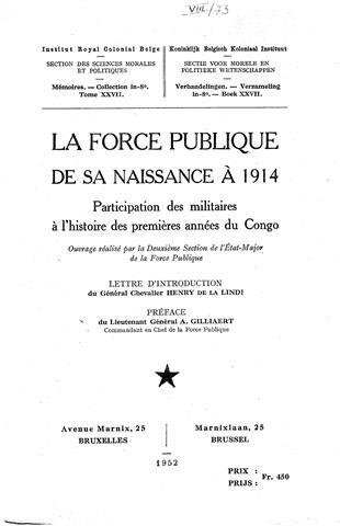 GILLIAERT A. général (Préface de -) - La Force publique de sa naissance à 1914. Participation des militaires à l'histoire des premières années du Congo.