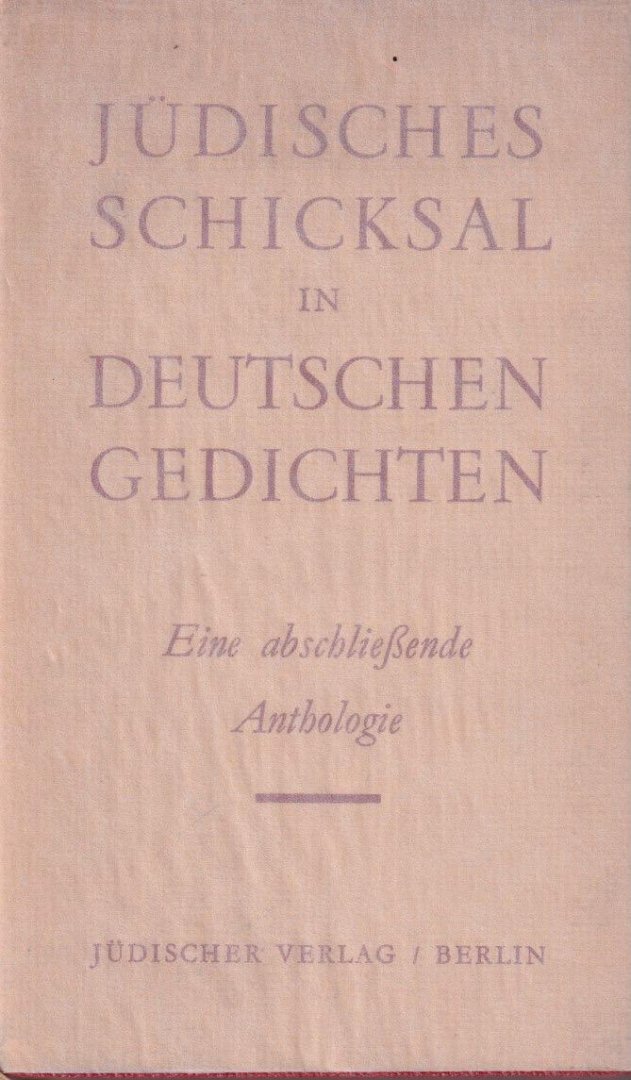 Kaznelson, Siegmund - Ju?disches Schicksal in deutschen Gedichten. Eine abschliessende Anthologie