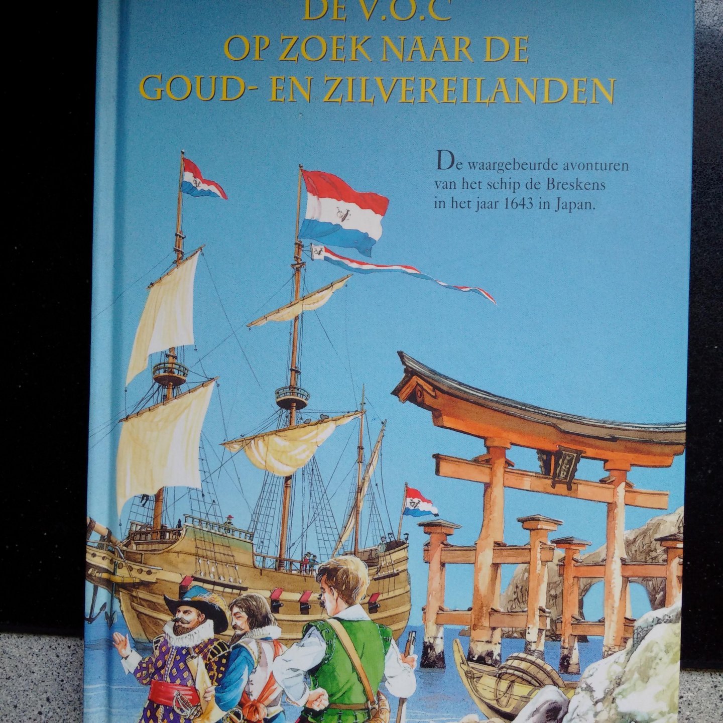 Vonk, Dr, G.P. - De V.O.C. op zoek naar de goud- en zilvereilanden. De waargebeurde avonturen van het schip de Breskens in het jaar 1643 in Japan