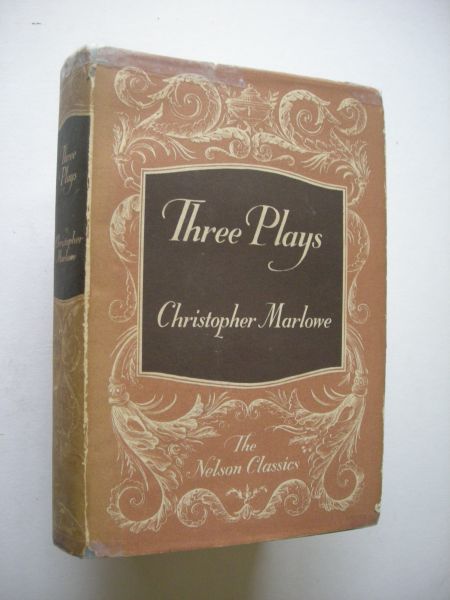 Marlowe, Christopher / Hampden, J. ed. - Three  Plays (Tamburlaine the Great I and II / Doctor Faustus / Edward the Second)