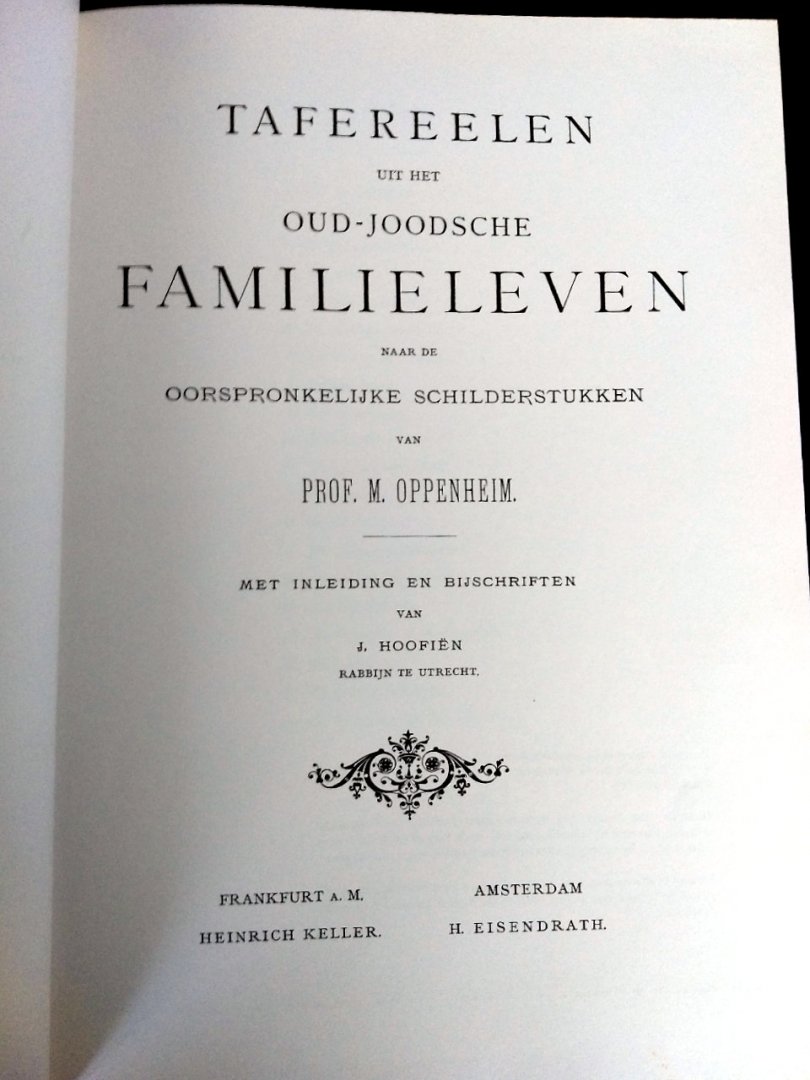 Prof. M. Oppenheim - TAFERELEN UIT HET OUD JOODSCHE FAMILIELEVEN