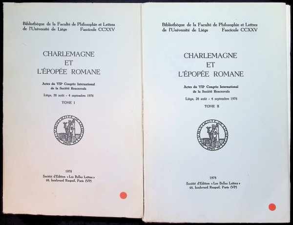  - Charlesmagne et l'épopée romane  actes de VIIe Congrès International de la Société Rencesvals Liège  28 aout - 4 spetembre 1976 2 tomes