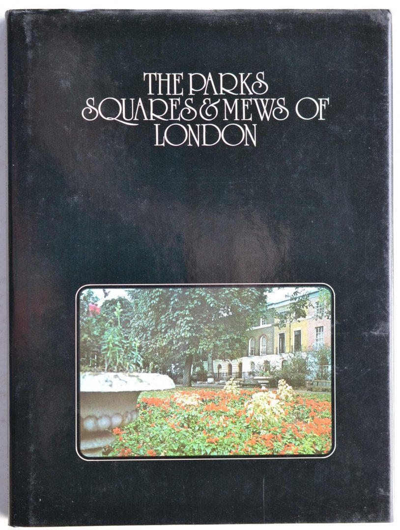 Canetti, Nicolai & Lesberg, Sandy - The Parks Squares & Mews of London