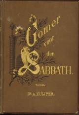 KUYPER, DR. A - Gomer voor den Sabbath. Meditatiën over en voor den Sabbath