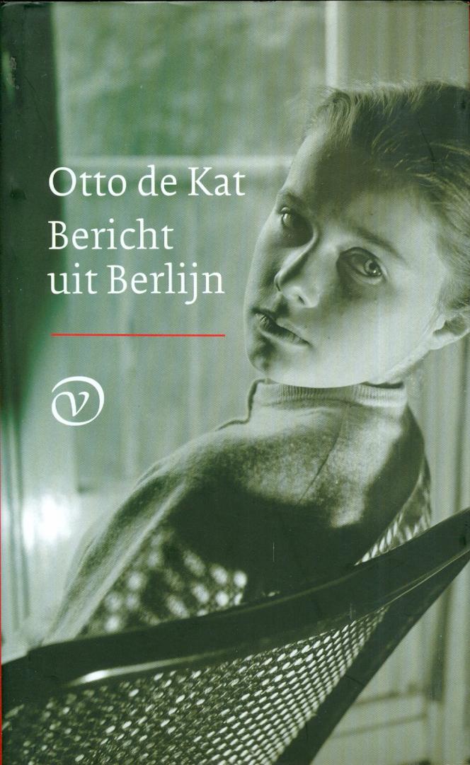 Kat, Otto de - Bericht uit Berlijn