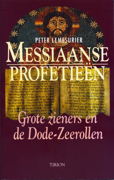 Lemesurier, Peter - Messiaanse profetieën. Grote zieners en de Dode-Zeerollen