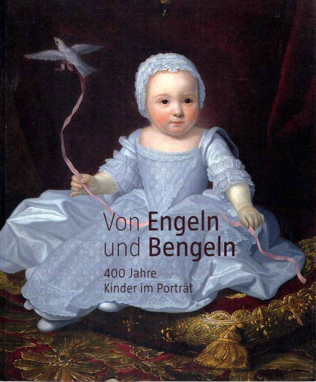 WIPPLINGER, Hans-Peter [Hrsg.] - Von Engeln und Bengeln - 400 Jahre Kinder im Porträt.