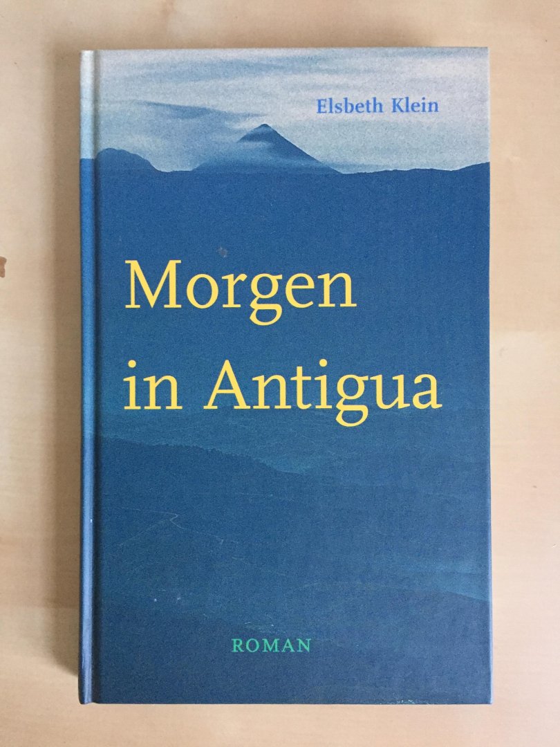Klein, Elsbeth - Morgen in Antigua / druk 1