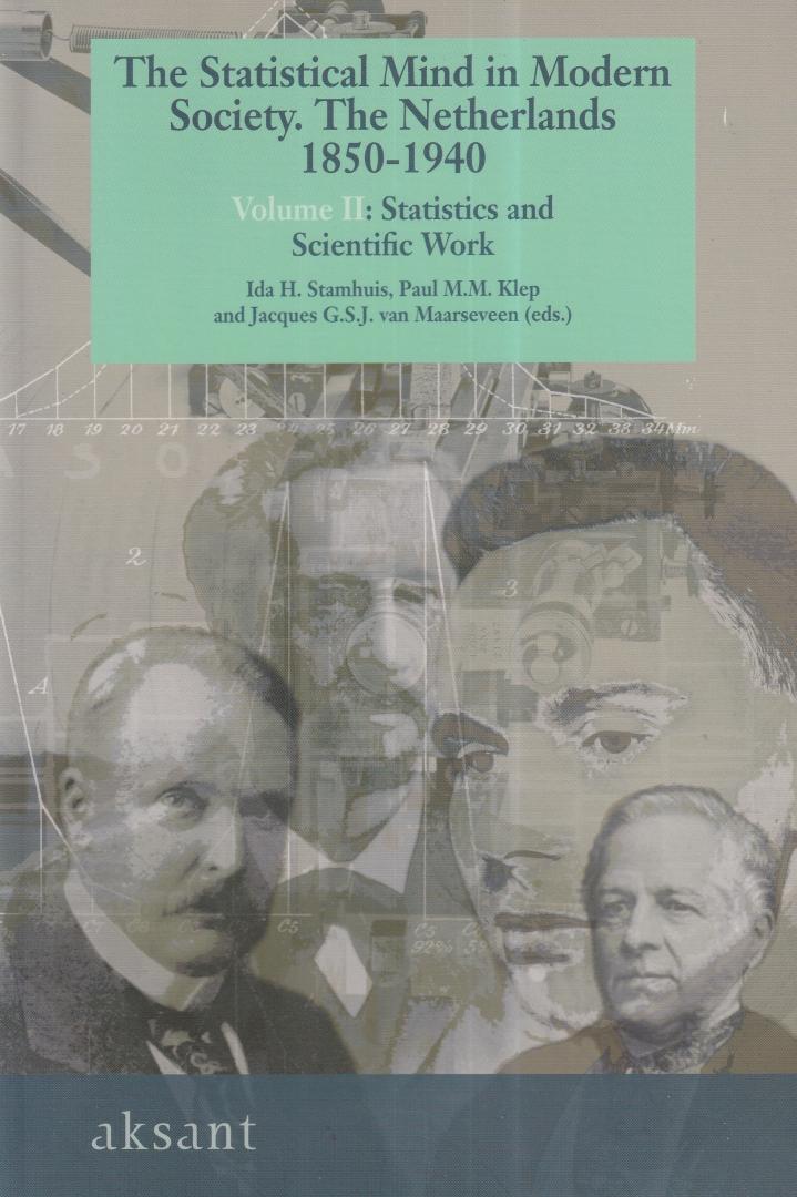 Maarseveen, Jacques G.S.J. van | Klep, Paul M.M. | Stamhuis, Ida H. (eds.) - The statistical mind in modern society: the Netherlands, 1850-1940 (2 volumes)