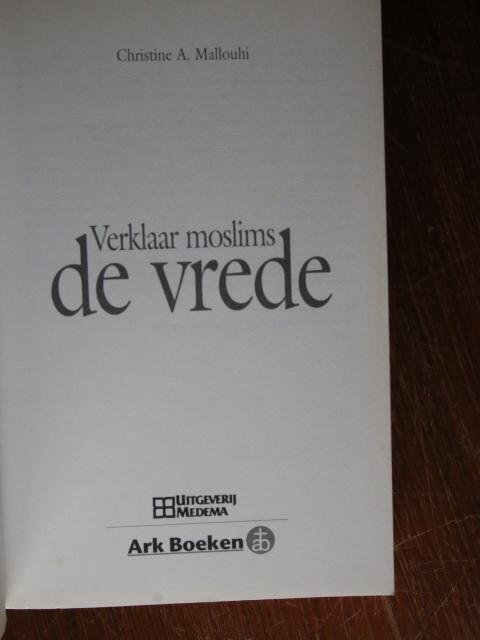 Mallouhi, Christine A. - Verklaar moslims de vrede