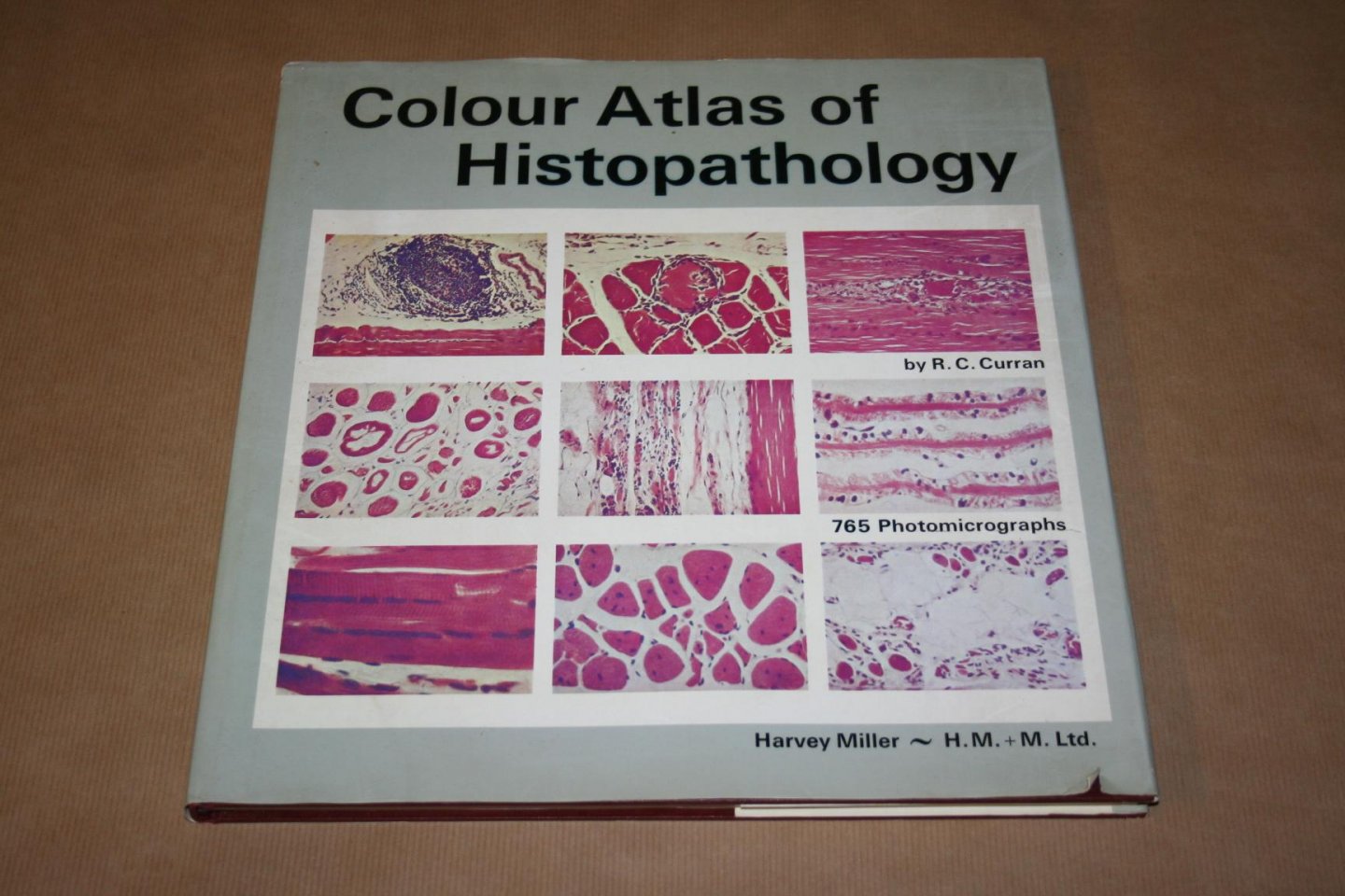 R.C. Curran - Colour Atlas of Histopathology  (with 765 Photomicrographs )