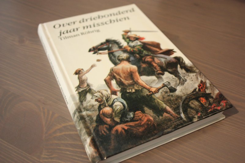 Rohrig, Tilman - OVER DRIEHONDERD JAAR MISSCHIEN