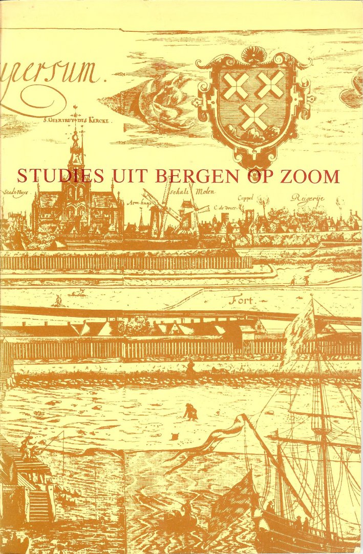 Ham, W.A.; Härtel, EGH; Stuart, WCM; Tuin, H van der; Verschuren, G; Walle, J van de; Weyts, J; - Studies uit Bergen op Zoom 1