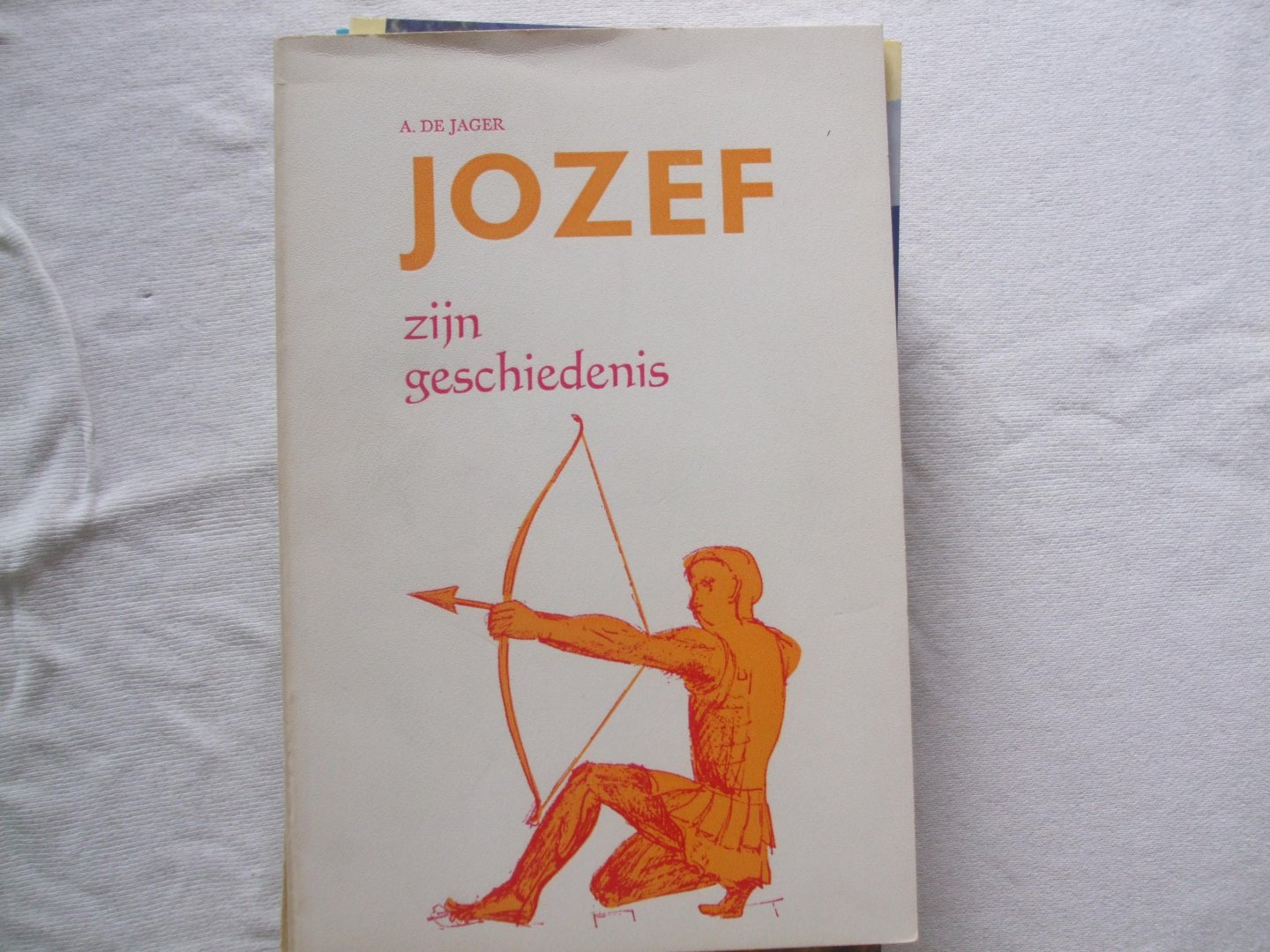 A de Jager - Jozef zijn geschiedenis