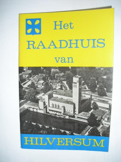 Wal, H.Ch. van der - Het raadhuis van Hilversum