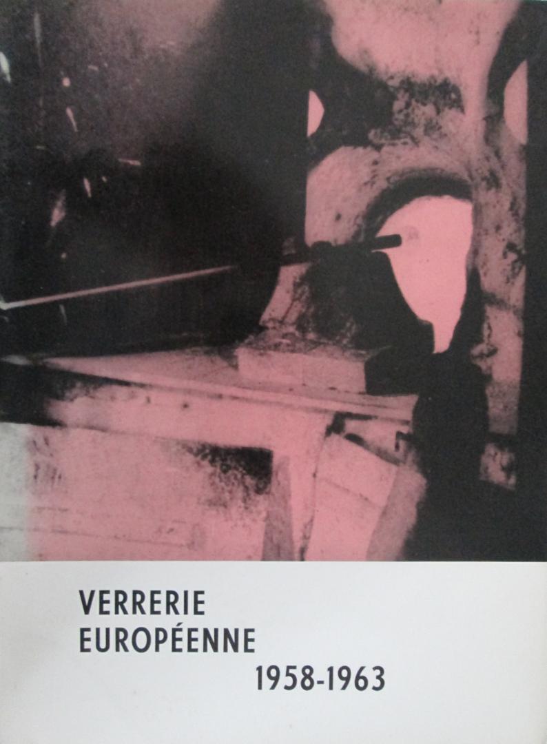Jean Beguin - Verrerie Europeenne 1958-1963    (tentoonstellingscatalogus Luik / Liege 1963) met zw/w. ill.