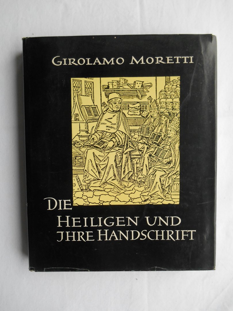 Moretti Girolamo - Die Heiligen und ihre Handschrift