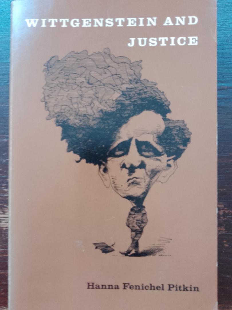 Hanna Fenichel Pitkin - Wittgenstein and Justice