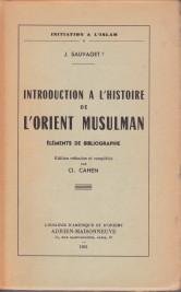 SAUVAGET, J - Introduction à l'histoire de l'Orient Musulman. Éléments de bibliographie