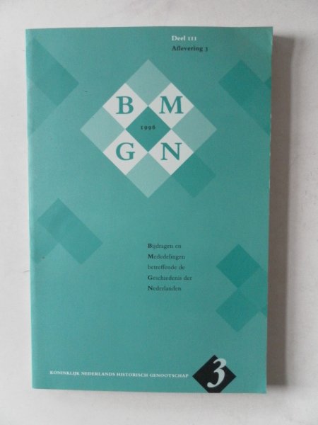 Aerts, E. e.a. - Bijdragen en mededelingen betreffende de geschiedenis der Nederlanden 111e jaargang nr.3