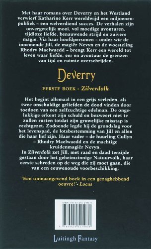 Kerr, Katharine . [ isbn 9789024514960 ] - Deverry . Eerste Boek . ( Zilverdolk . )  Met haar romans over Deverry en het Westland verwierf Katharine Kerr wereldwijd een miljoenen-publiek - een welverdiend succes. De verhalen zijn onvergetelijk mooi, vol moedige avonturen. tijdloze liefde. -
